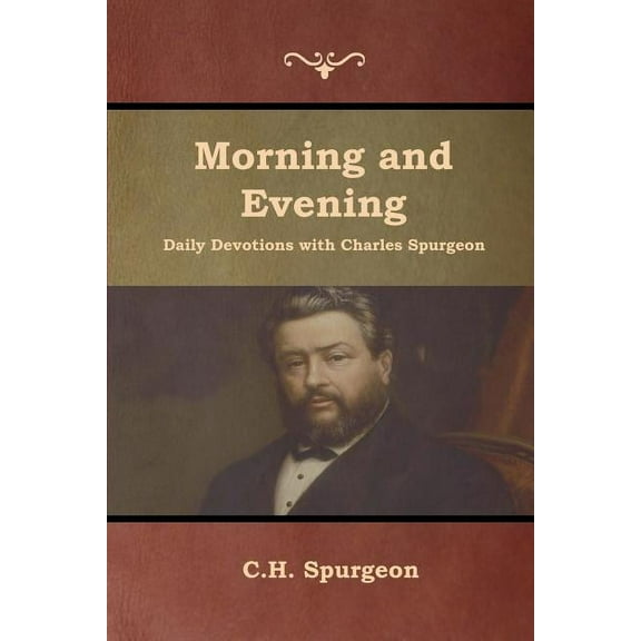 Morning and Evening Daily Devotions with Charles Spurgeon, (Paperback)