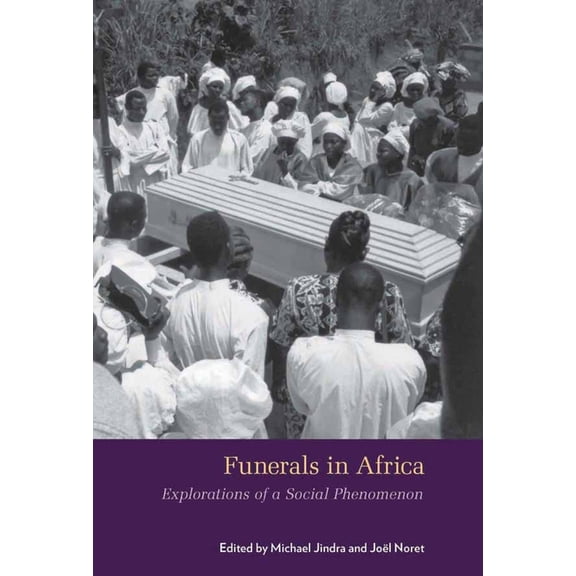 Funerals in Africa: Explorations of a Social Phenomenon, (Paperback)