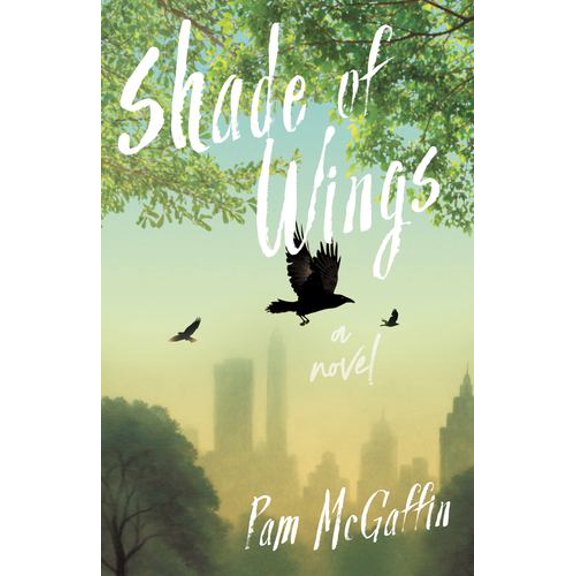 Shade of Wings: A Novel