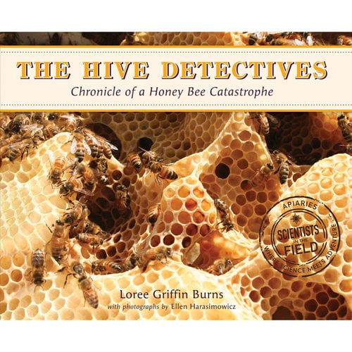 Scientists in the Field (Paperback) The Hive Detectives: Chronicle of a Honey Bee Catastrophe, (Paperback)