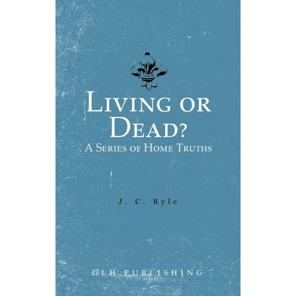 Living or Dead? A Series of Home Truths, (Paperback)