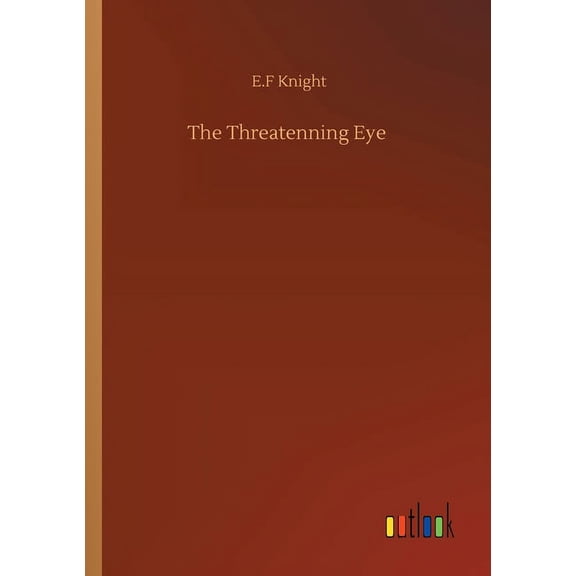 The Threatenning Eye (Paperback)