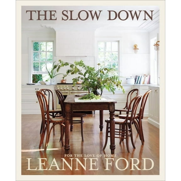 The Slow Down: For the Love of Home, (Hardcover)