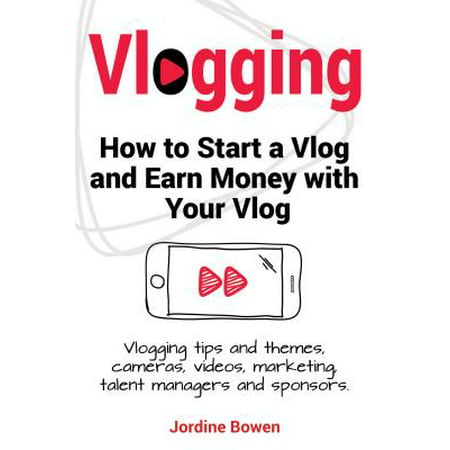 Vlogging. How to start a vlog and earn money with your vlog. Vlogging tips and themes, cameras, videos, marketing, talent managers and sponsors. -