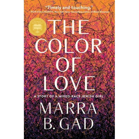 The Color of Love: A Story of a Mixed-Race Jewish Girl (Paperback) by Marra B Gad