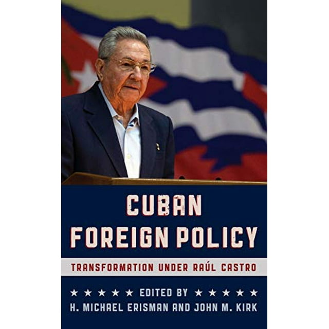 Politique Extérieure Cubaine: Transformation sous Ral Castro