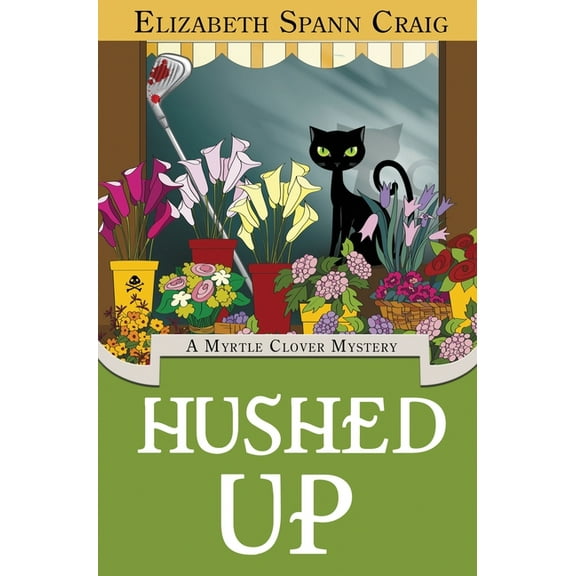 Myrtle Clover Cozy Mystery: Hushed Up (Series #15) (Hardcover)