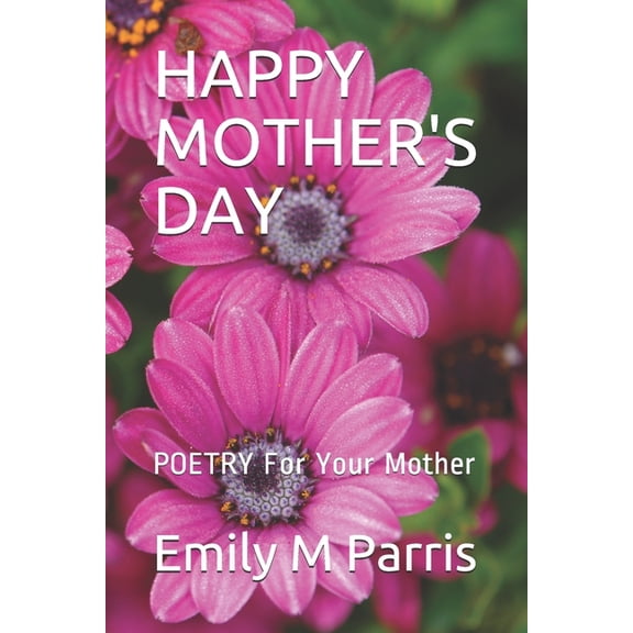 Happy Mother's Day: POETRY For Your Mother, (Paperback)