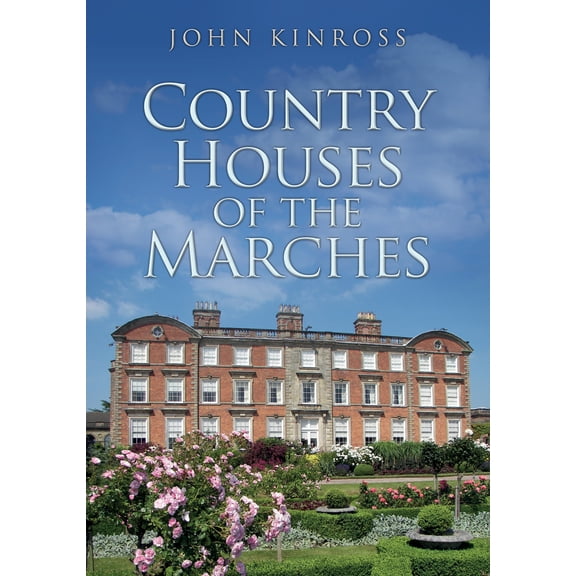 Country Houses of the Marches (Paperback)