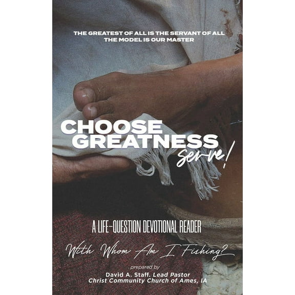 Life Questions: Choose Greatness: A Life Questions Devotional Reader (Paperback)