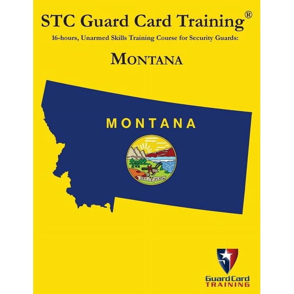Stc Guard Card Training 16-hous, Unarmed Skills Training Course for Security Guards: Montana, (Paperback)