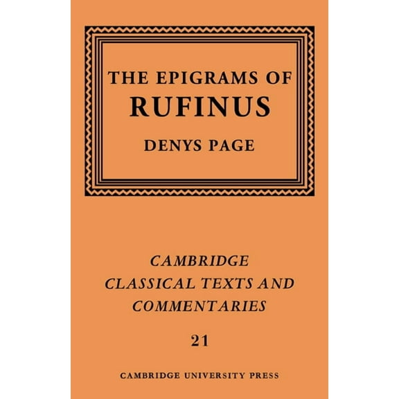 Cambridge Classical Texts and Commentari Rufinus: The Epigrams of Rufinus, Book 21, (Paperback)