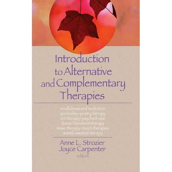 Haworth Practical Practice in Mental Health: Introduction to Alternative and Complementary Therapies (Hardcover)