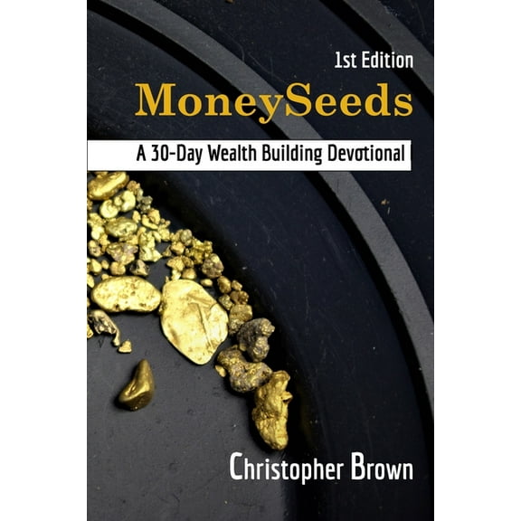 1st Edition MoneySeeds: 30-Day Wealth Building Devotional, (Paperback)