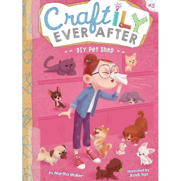 Craftily Ever After: DIY Pet Shop (Series #5) (Hardcover)
