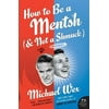 How to Be a Mentsh (and Not a Shmuck) (Paperback)