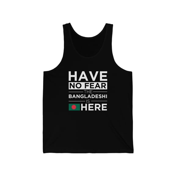 Have No Fear The Bangladeshi is here Bangladesh Unisex Tank top, S-2XL