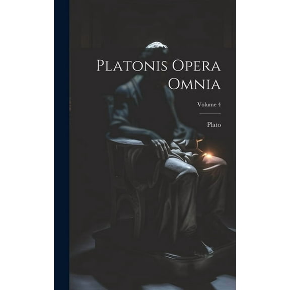 Platonis Opera Omnia; Volume 4 (Hardcover)
