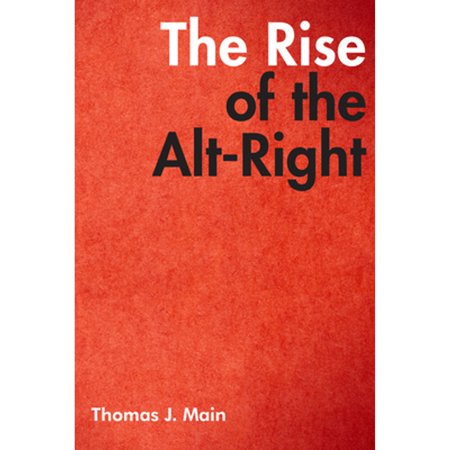 Pre-Owned The Rise of the Alt-Right (Hardcover) 9780815732884