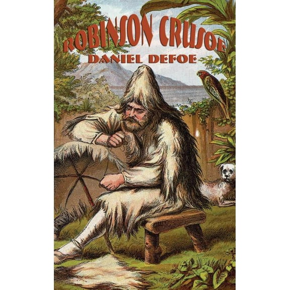Robinson Crusoe: A Classic Tale of Survival and Self-Reliance, (Hardcover)
