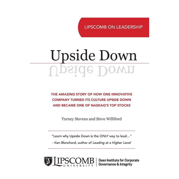 Pre-Owned Upside Down: The Amazing Story of How One Innovative Company Turned Its Culture Upside Down and Became One of NASDAQ's Top Stocks (Paperback) 0998268631 9780998268637