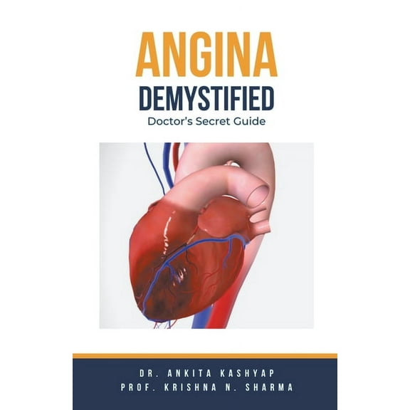 Angina Demystified: Doctor's Secret Guide, (Paperback)