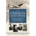 thumbnail image 5 of The German Aces Speak : World War II Through the Eyes of Four of the Luftwaffe's Most Important Commanders (Hardcover), 5 of 5