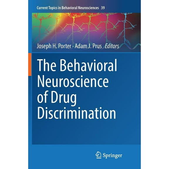 Current Topics in Behavioral Neuroscienc The Behavioral Neuroscience of Drug Discrimination, Book 39, (Paperback)