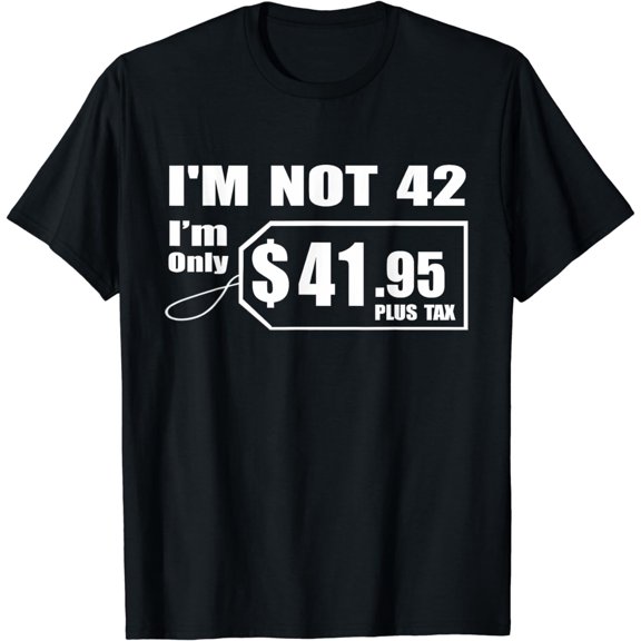 42nd Birthday Gift Ideas For Him 42 Year Old Girls Women Men T-Shirt