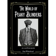 The World of Peaky Blinders : An Unofficial Guide (Paperback)