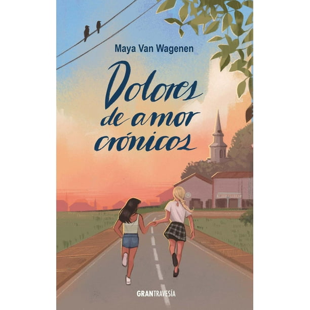 Libro Dolores De Amor Cronicos Tapa Blanda, Autor Maya Van Wagenen, Editorial Oceano Gran Travesia