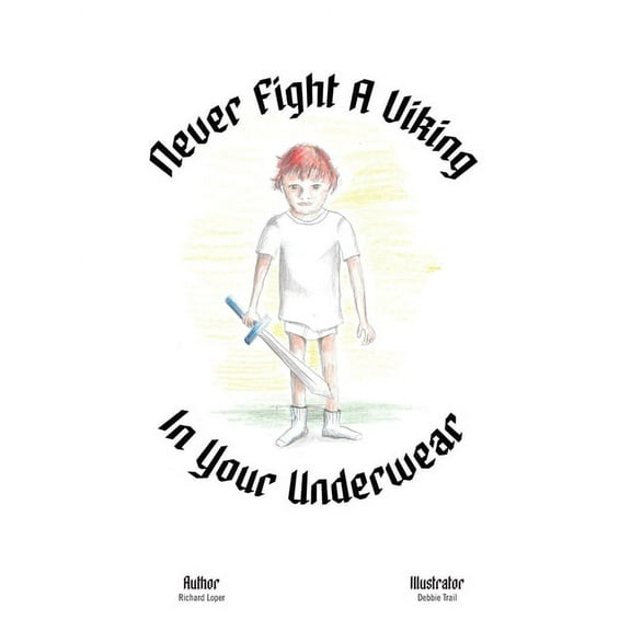 Never Fight a Viking In Your Underwear, (Paperback)