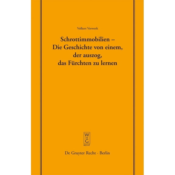 Schriftenreihe der Juristischen Gesellsc Schrottimmobilien - Die Geschichte Von Einem, Der Auszog, Das Fürchten Zu Lernen: Vortrag, Gehalten VOR Der Juristischen, Book 186, (Paperback)