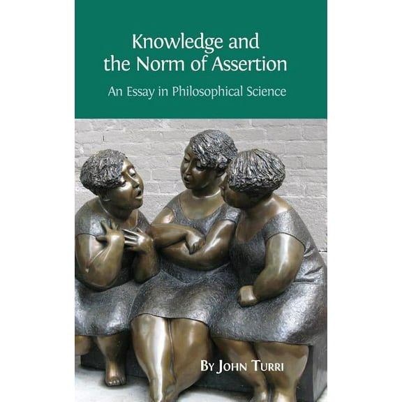 Knowledge and the Norm of Assertion: An Essay in Philosophical Science, (Hardcover)