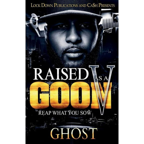 Raised as a Goon: Raised As A Goon 5: Reap What You Sow (Paperback)
