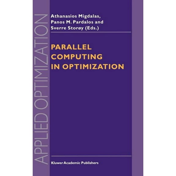 Applied Optimization Parallel Computing in Optimization, Book 7, (Hardcover)