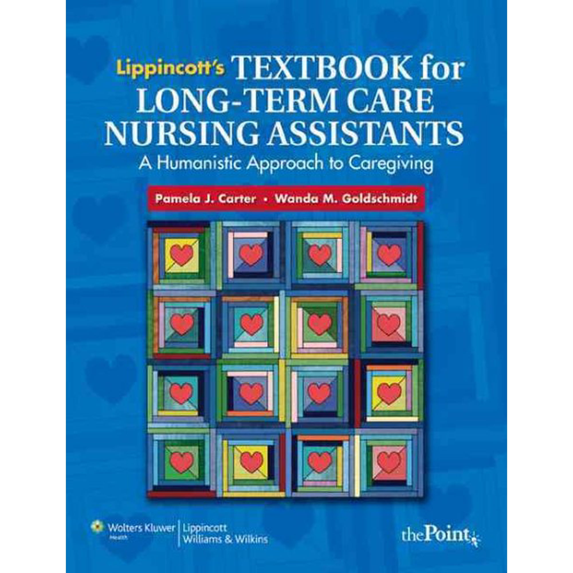 Lippincott's Textbook for Long-Term Care Nursing Assistants : A Humanistic Approach to Caregiving