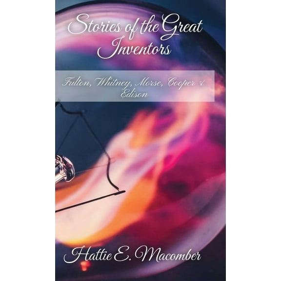 Stories of Great Inventors, (Hardcover)