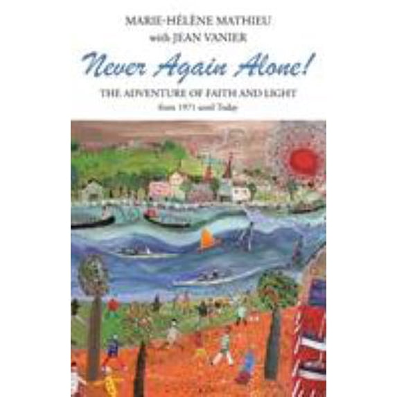 Pre-Owned Never Again Alone!: The Adventure of Faith and Light from 1971 Until Today (Paperback) 1490846077 9781490846071