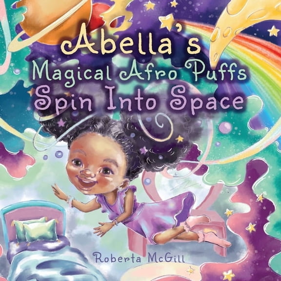 Abella's Magical Afro Puffs Spin Into Space, (Paperback)