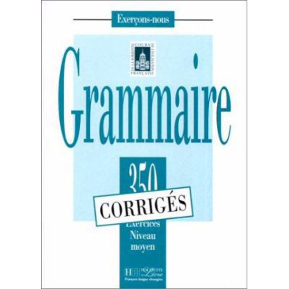 Pre-Owned 350 Exercices Grammaire - Moyen Corriges (Paperback) 2011550599 9782011550590