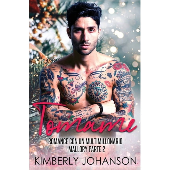 Mallory Tomame: Romance con un Multimillonario, Book 2, (Paperback)