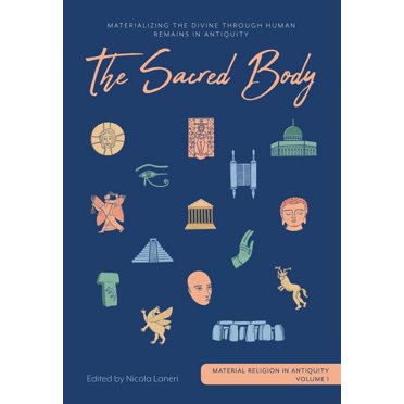 Material Religion in Antiquity: The Sacred Body (Hardcover)