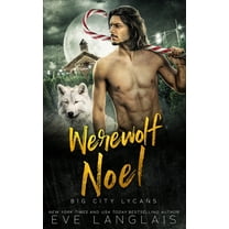 Big City Lycans Werewolf Noel, Book 6, (Paperback)