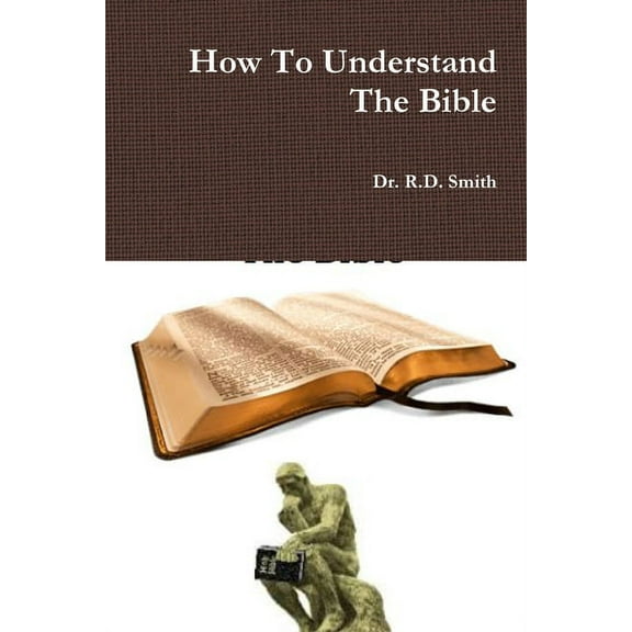 How To Understand The Bible, (Paperback)