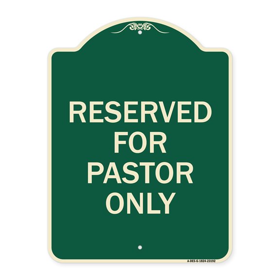 SignMission Designer Series Sign - Reserved for Pastor Only | Green & Tan 18" x 24" Heavy-Gauge Aluminum Architectural Sign | Protect Your Business & Municipality | Made in the USA