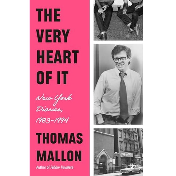 Pre-Owned The Very Heart of It: New York Diaries, 1983-1994, 9780593801802, 0593801806, Hardcover,
