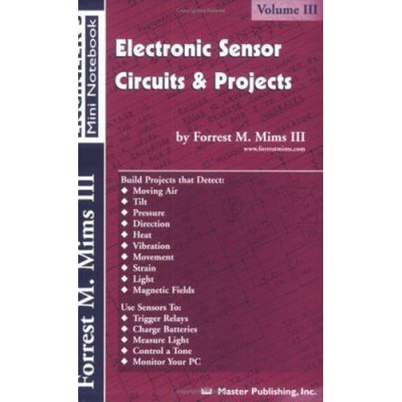 Pre-Owned Electronic Sensor Circuits & Projects, Volume III (Engineer's Mini Notebook) (Paperback) 0945053312 9780945053316
