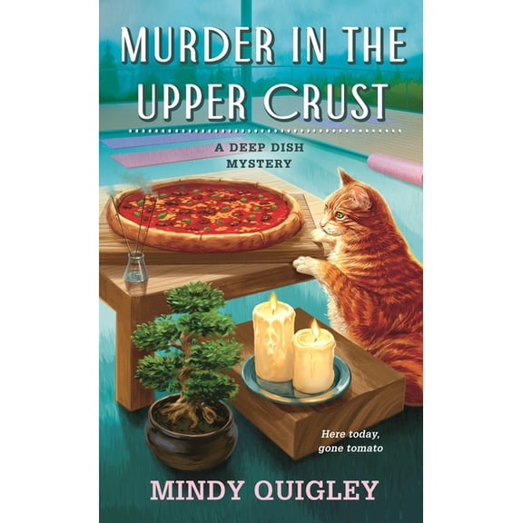 Deep Dish Mysteries Murder in the Upper Crust, Book 6, (Paperback)