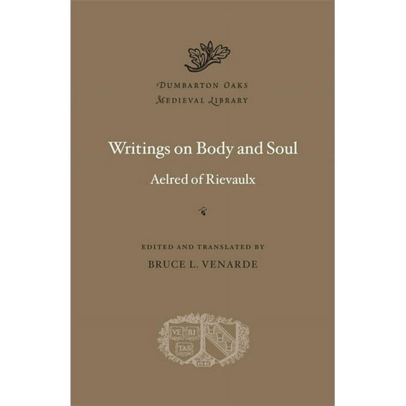 Dumbarton Oaks Medieval Library Writings on Body and Soul, (Hardcover)